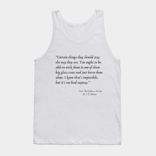 A Quote from “The Catcher in the Rye” by J. D. Salinger Tank Top